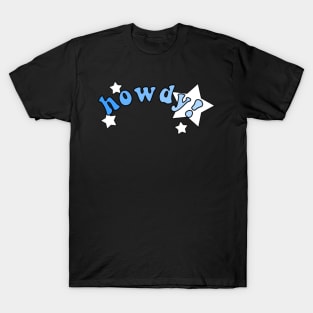 howdy blue T-Shirt